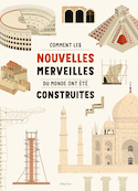Comment les nouvelles merveilles du monde ont été construites